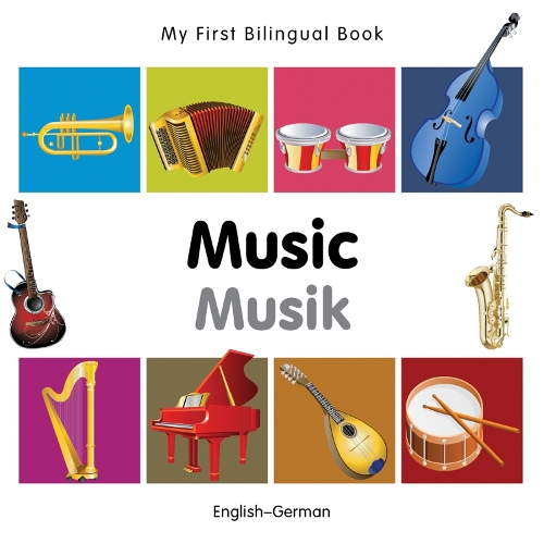 Бумажная книга «My First Bilingual Book -  Music (English-German)», автор Milet Publishing - фото №1