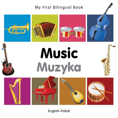 Бумажная книга «My First Bilingual Book -  Music (English-Polish)», автор Milet Publishing - фото №1