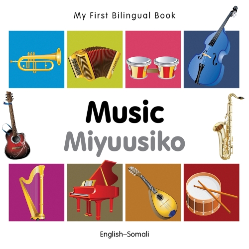 Бумажная книга «My First Bilingual Book -  Music (English-Somali)», автор Milet Publishing - фото №1