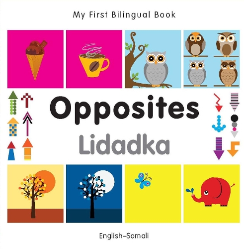 Паперова книга «My First Bilingual Book -  Opposites (English-Somali)», автор Milet Publishing - фото №1