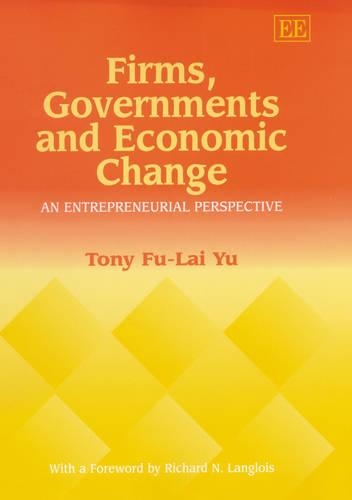 Бумажная книга «Firms, Governments and Economic Change: An Entrepreneurial Perspective», автор Фу-Лай Тони Ю - фото №1