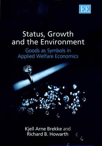 Паперова книга «Status, Growth and the Environment: Goods as Symbols in Applied Welfare Economics», авторів К'єлл Арне Брекке, Річард Б. Говарт - фото №1