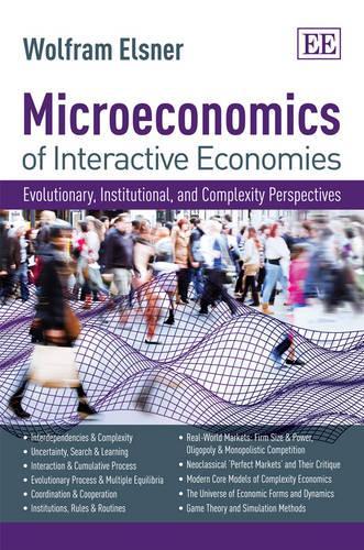Паперова книга «Microeconomics of Interactive Economies: Evolutionary, Institutional, and Complexity Perspectives. A ‘Non-Toxic’ Intermediate Textbook», автор Вольфрам Ельснер - фото №1
