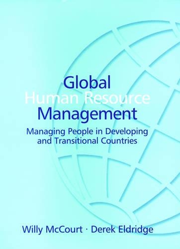 Бумажная книга «Global Human Resource Management: Managing People in Developing and Transitional Countries», авторов Дерек Элдридж, Вилли МакКорт - фото №1