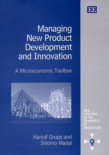 Бумажная книга «Managing New Product Development and Innovation: A Microeconomic Toolbox», авторов Хариольф Групп, Шломо Майтал - фото №1