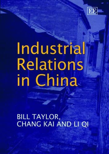 Бумажная книга «Industrial Relations in China», авторов Билл Тейлор, Кай Чанг, Ци Ли - фото №1