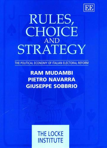 Бумажная книга «Rules, Choice and Strategy: The Political Economy of Italian Electoral Reform», авторов Джузеппе Соббрио, Пьетро Мария Наваррская, Рам Мудамби - фото №1