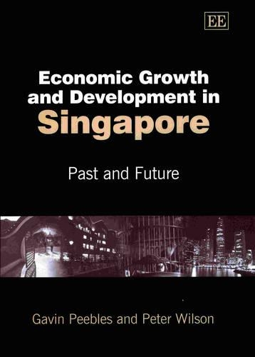 Бумажная книга «Economic Growth and Development in Singapore: Past and Future», автор Гэвин Пиблз - фото №1