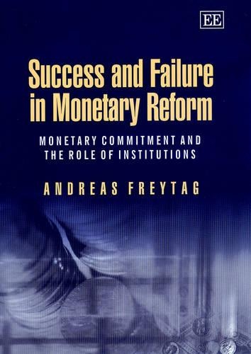 Паперова книга «Success and Failure in Monetary Reform: Monetary Commitment and the Role of Institutions», автор Андреас Фрайтаг - фото №1