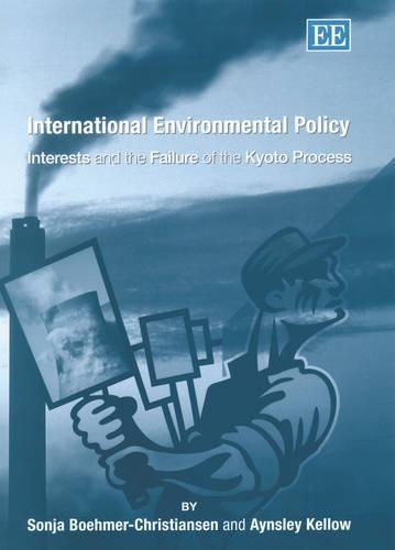 Паперова книга «International Environmental Policy: Interests and the Failure of the Kyoto Process», авторів Ейнслі Келлоу, Соня Бьомер-Крістіансен - фото №1