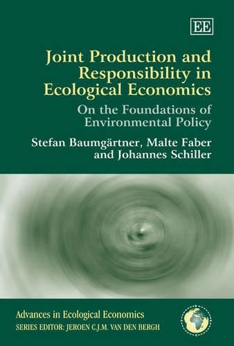 Паперова книга «Joint Production and Responsibility in Ecological Economics: On the Foundations of Environmental Policy», авторів Йоганнес Шиллер, Мальте Фабер, Стефан Баумґертнер - фото №1