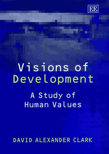 Бумажная книга «Visions of Development: A Study of Human Values», автор Дэвид А. Кларк - фото №1