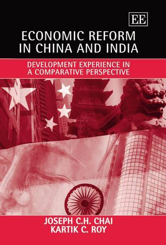 Паперова книга «Economic Reform in China and India: Development Experience in a Comparative Perspective», авторів Джозеф К.Х. Чай, Картік Рой - фото №1