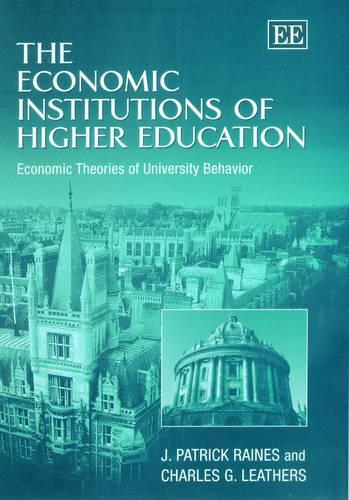 Паперова книга «The Economic Institutions of Higher Education: Economic Theories of University Behavior», авторів Чарльз Г. Лезерс, Дж. П. Рейнс - фото №1