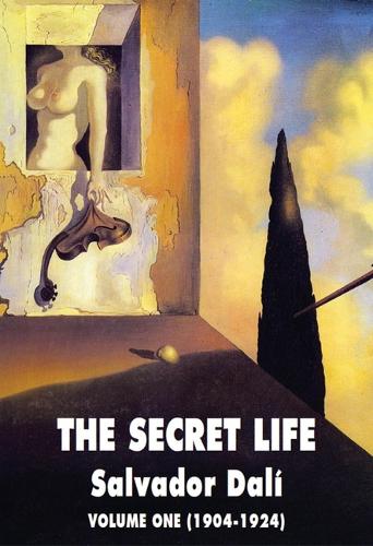 Бумажная книга «The Secret Life: Volume One (1904-1924)», автор Сальвадор Дали - фото №1