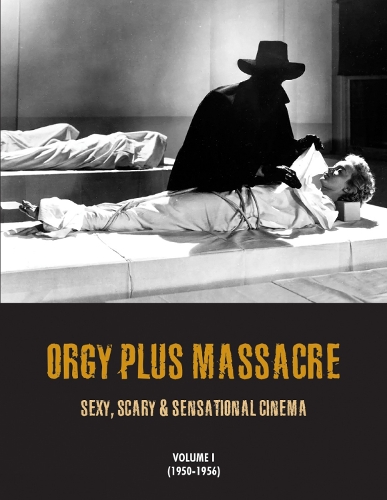 Бумажная книга «Orgy Plus Massacre: Sexy, Scary & Sensational Cinema», автор Г. Х. Янус - фото №1