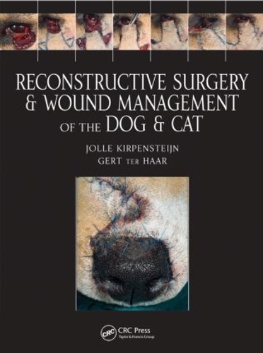 Бумажная книга «Reconstructive Surgery and Wound Management of the Dog and Cat», авторов Герт тер Хаар, Джолле Кирпенстейн - фото №1