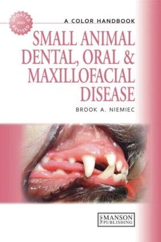 Бумажная книга «Small Animal Dental, Oral and Maxillofacial Disease: A Colour Handbook», автор Брук Нимец - фото №1
