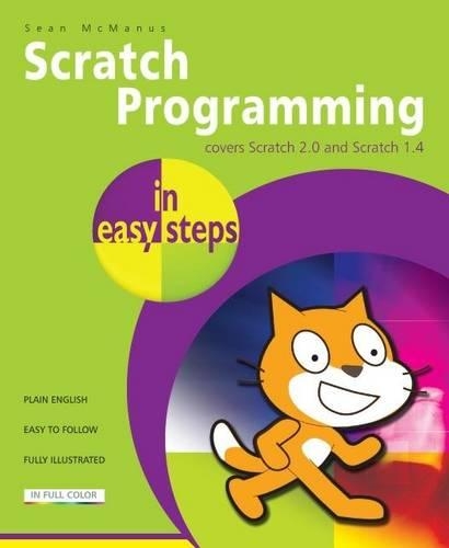 [object Object] «Scratch Programming in Easy Steps: Covers Versions 2 and 1.4», автор Шон МакМанус - фото №1