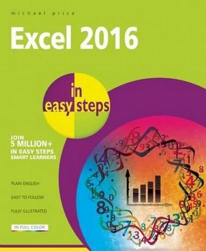 [object Object] «Excel 2016 in Easy Steps», авторів Майкл Прайс, Майк МакГрат - фото №1