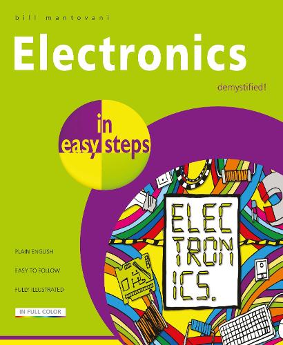Паперова книга «Electronics in Easy Steps», автор Білл Мантовані - фото №1