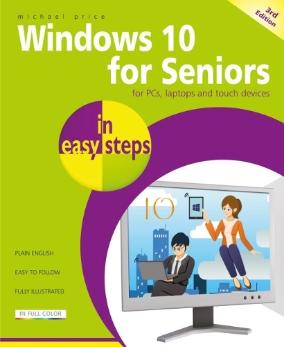 Бумажная книга «Windows 10 for Seniors in easy steps: Covers the April 2018 Update», автор Майкл Прайс - фото №1