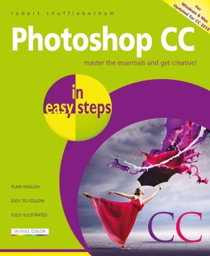[object Object] «Photoshop CC in easy steps: Updated for Photoshop CC 2018», автор Роберт Шаффлботэм - фото №1