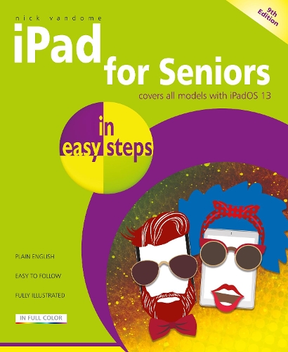 Бумажная книга «iPad for Seniors in easy steps: Covers all iPads with iPadOS 13, including iPad mini and iPad Pro», автор Ник Вандом - фото №1