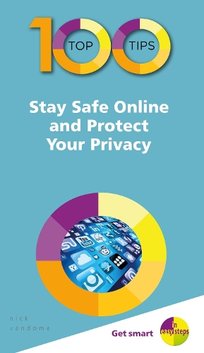 Бумажная книга «100 Top Tips - Stay Safe Online and Protect Your Privacy», автор Ник Вандом - фото №1