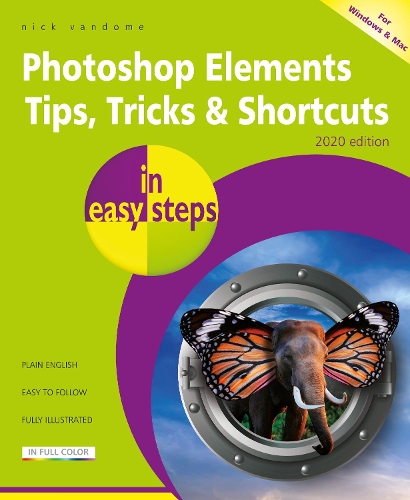[object Object] «Photoshop Elements Tips, Tricks & Shortcuts in easy steps: 2020 edition», автор Нік Вандом - фото №1
