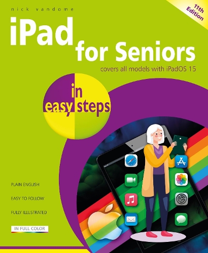Бумажная книга «iPad for Seniors in easy steps: Covers all models with iPadOS 15», автор Ник Вандом - фото №1