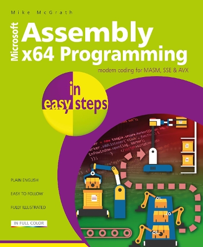 [object Object] «Assembly x64 Programming in easy steps: Modern coding for MASM, SSE & AVX», автор Майк МакГрат - фото №1