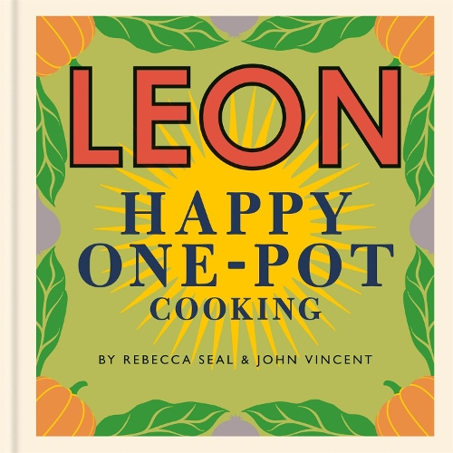 Бумажная книга «Happy Leons: LEON Happy One-pot Cooking», авторов Джон Винсент, Ребекка Сил - фото №1