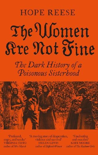 Бумажная книга «The Women Are Not Fine: The Dark History of a Poisonous Sisterhood», автор Хоуп Риз - фото №1