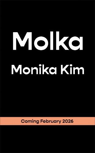 Бумажная книга «Molka: A hotly anticipated new novel from the bestselling author of THE EYES ARE THE BEST PART», автор Моника Ким - фото №1