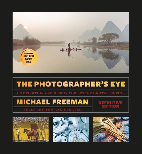 Бумажная книга «The Photographer's Eye (Definitive Edition): Composition and Design for Better Photos», автор Майкл Фриман - фото №1