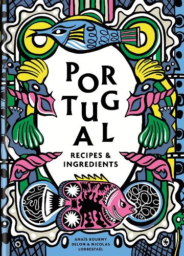 Паперова книга «Portugal: Authentic recipes and ingredients», автор Анаїс Бурні Делон - фото №1