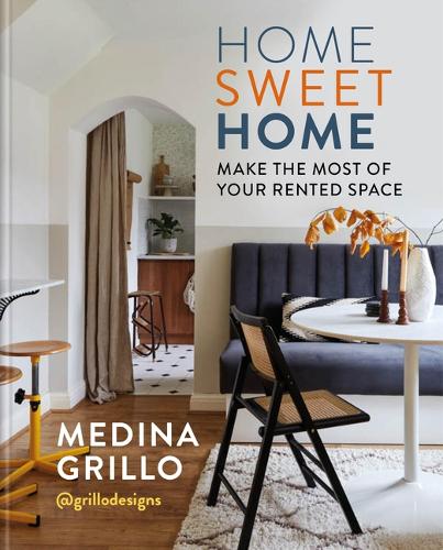 Бумажная книга «Home Sweet Home: Transform your rented space», автор Медина Грилло - фото №1
