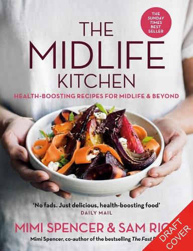 Паперова книга «The Midlife Kitchen: health-boosting recipes for midlife & beyond», авторів Мімі Спенсер, Сем Райс - фото №1