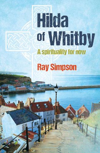 Бумажная книга «Hilda of Whitby: A spirituality for now», автор Рэй Симпсон - фото №1