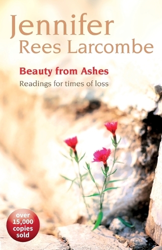 Бумажная книга «Beauty from Ashes: Readings for times of loss», автор Дженнифер Рис Ларкомб - фото №1