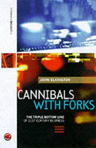 Паперова книга «Cannibals with Forks: The Triple Bottom Line of 21st Century Business», автор Джон Елкінгтон - фото №1