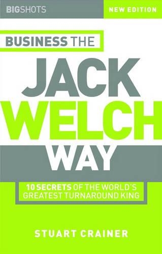 Паперова книга «Business the Jack Welch Way: 10 Secrets of the World's Greatest Turnaround King», автор Стюарт Крейнер - фото №1