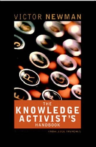 Паперова книга «The Knowledge Activist's Handbook: Adventures from the Knowledge Trenches», автор Віктор Ньюман - фото №1
