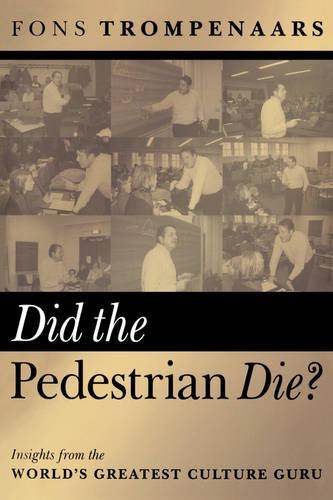 Бумажная книга «Did the Pedestrian Die?: Insights from the World's Greatest Culture Guru», автор Фонс Тромпенаарс - фото №1