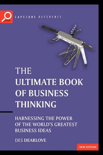 Бумажная книга «The Ultimate Book of Business Thinking: Harnessing the Power of the World's Greatest Business Ideas», автор Дез Дирлоув - фото №1