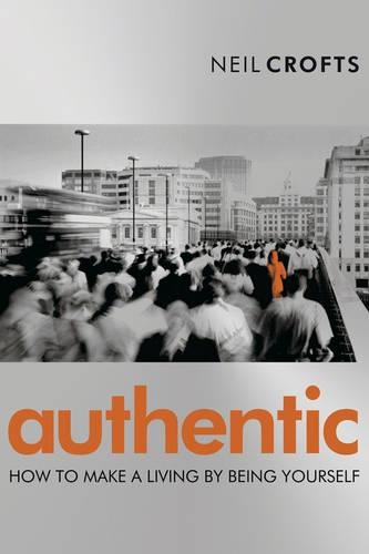 Бумажная книга «Authentic: How to Make a Living By Being Yourself», автор Нил Крофтс - фото №1