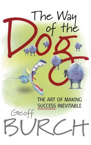 Бумажная книга «The Way of the Dog: The Art of Making Success Inevitable», автор Джеффри Берч - фото №1