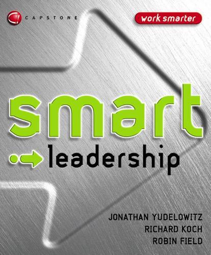 Бумажная книга «Smart Leadership», авторов Джонатан Юделовиц, Ричард Кох, Робин Филд - фото №1
