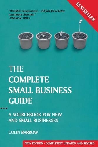 Бумажная книга «The Complete Small Business Guide: A Sourcebook for New and Small Businesses», автор Колин Барроу - фото №1
